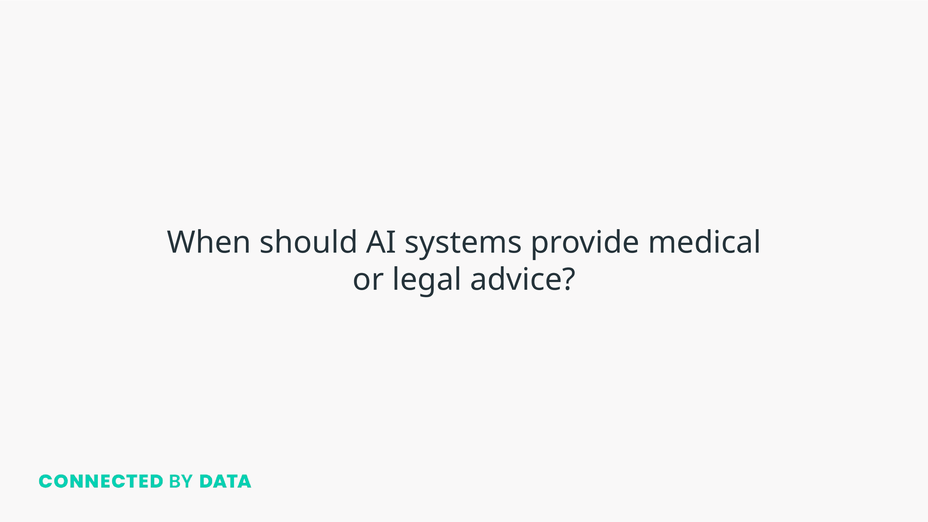 When should AI systems provide medical or legal advice?